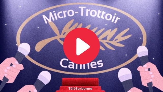 Micro-trottoir de TéléSorbonne au Festival de Cannes 2023